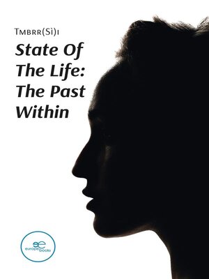 cover image of State of the Life--The Past Within